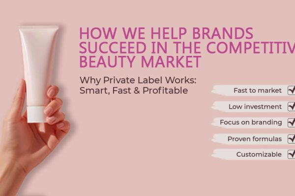 How We Help Brands Succeed in the Competitive Beauty Market
