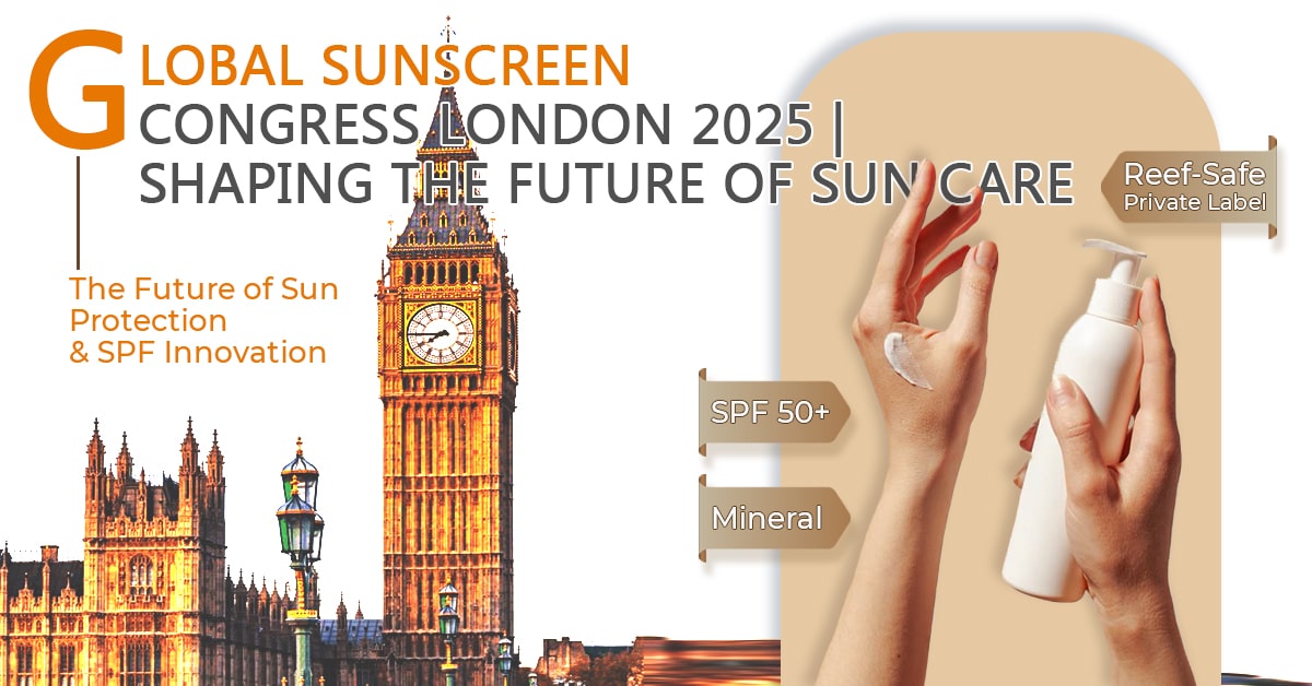 Global Sunscreen Congress London 2025: The Future of Sun Protection & SPF Innovation